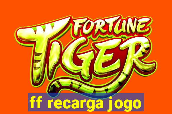 ff recarga jogo