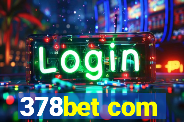 378bet com