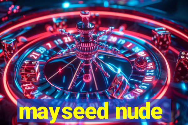 mayseed nude