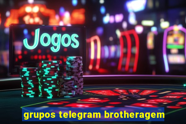 grupos telegram brotheragem