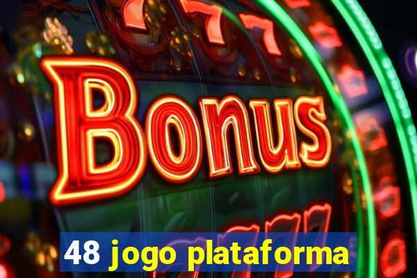 48 jogo plataforma