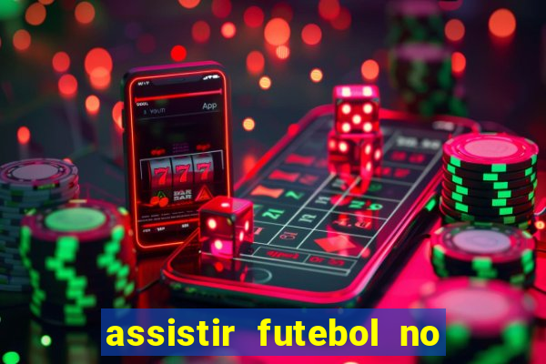 assistir futebol no premiere gratis