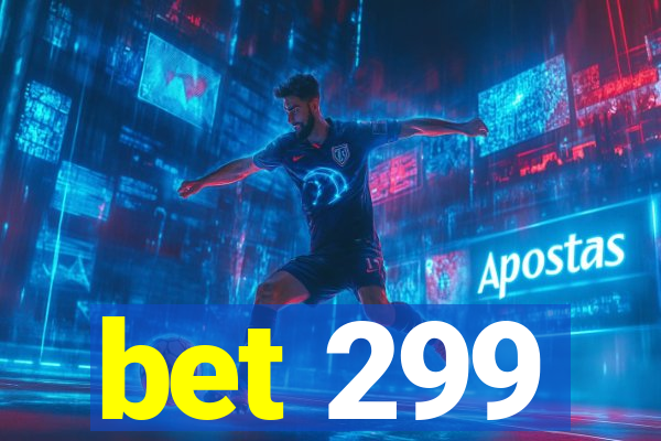 bet 299