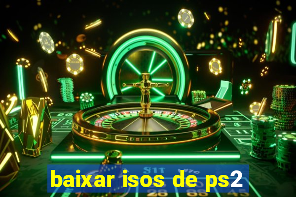 baixar isos de ps2