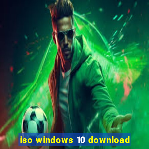 iso windows 10 download