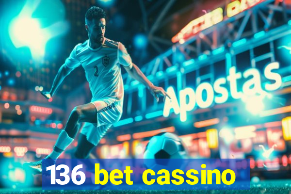 136 bet cassino