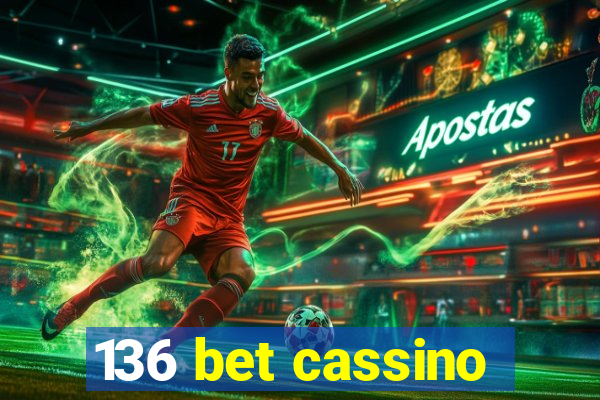 136 bet cassino