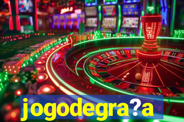 jogodegra?a