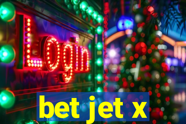 bet jet x