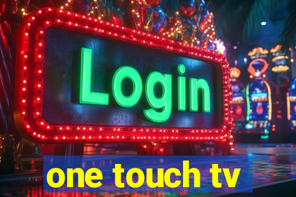 one touch tv