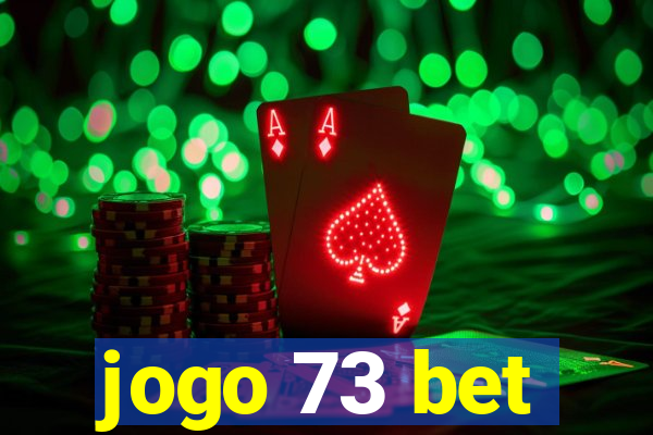 jogo 73 bet