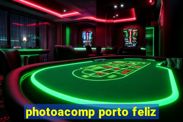 photoacomp porto feliz