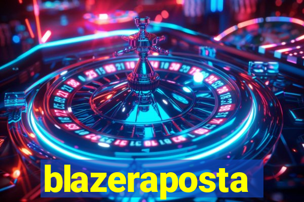 blazeraposta