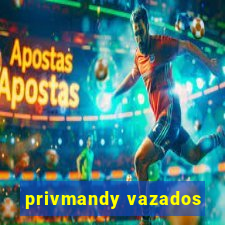 privmandy vazados