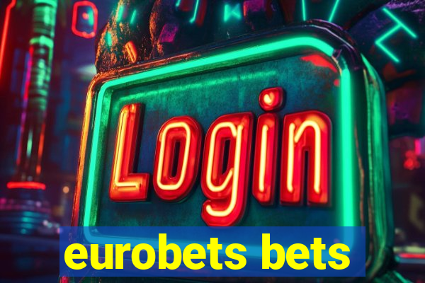 eurobets bets