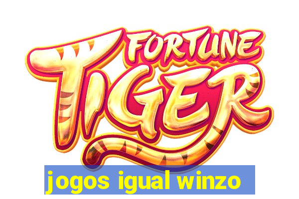 jogos igual winzo