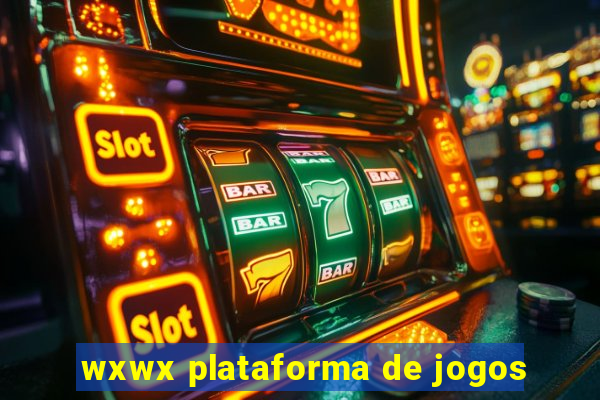 wxwx plataforma de jogos