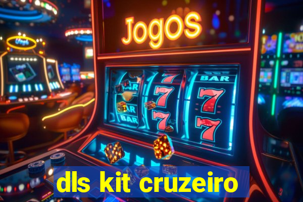 dls kit cruzeiro