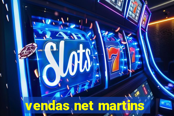 vendas net martins