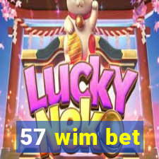 57 wim bet