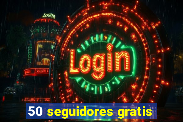 50 seguidores gratis