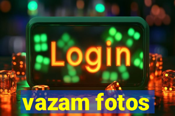 vazam fotos