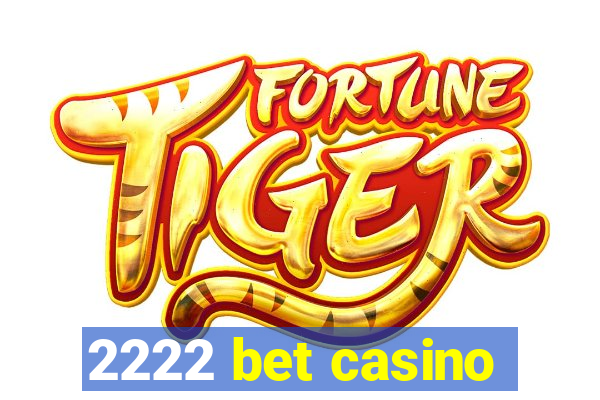 2222 bet casino