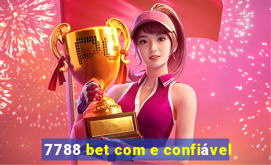 7788 bet com e confiável