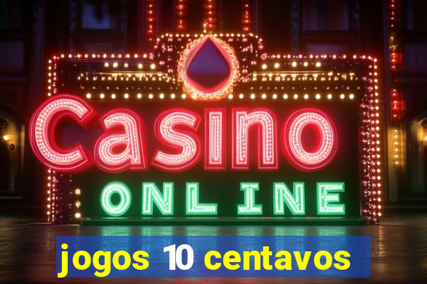 jogos 10 centavos