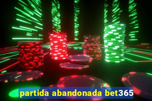 partida abandonada bet365