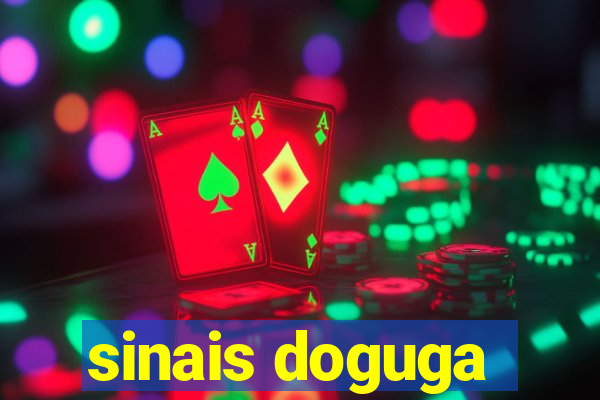 sinais doguga