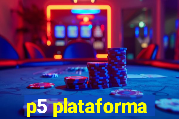 p5 plataforma