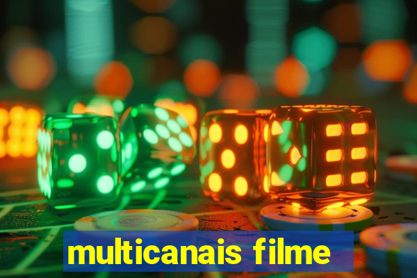 multicanais filme