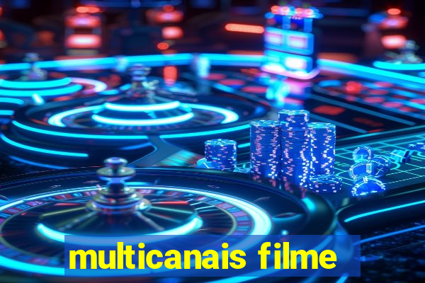 multicanais filme