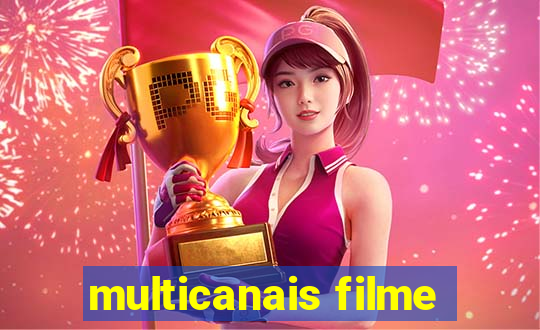 multicanais filme