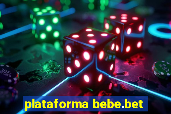 plataforma bebe.bet