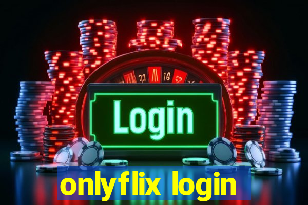 onlyflix login