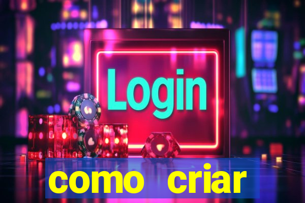 como criar plataforma de jogos do tigre