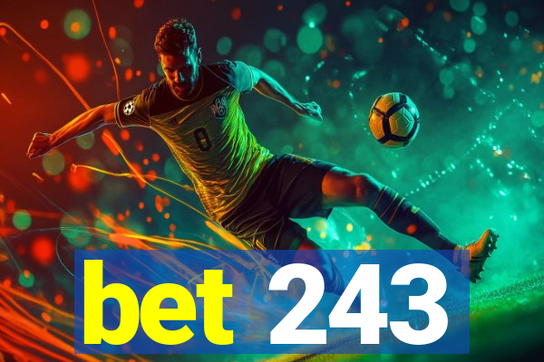 bet 243