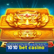 1010 bet casino