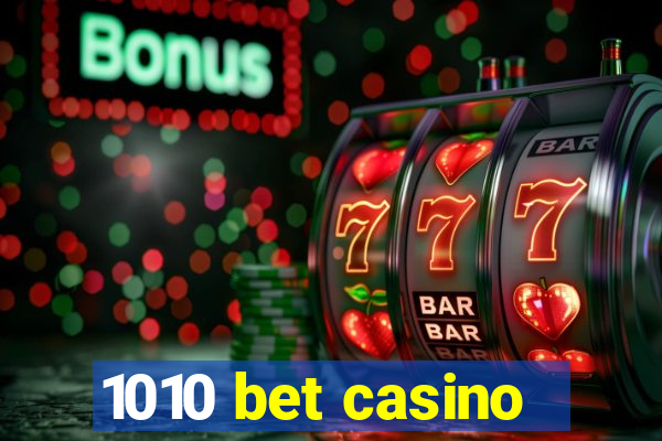 1010 bet casino