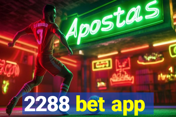 2288 bet app