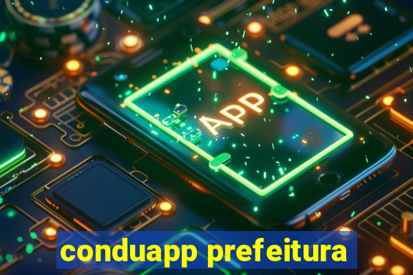 conduapp prefeitura