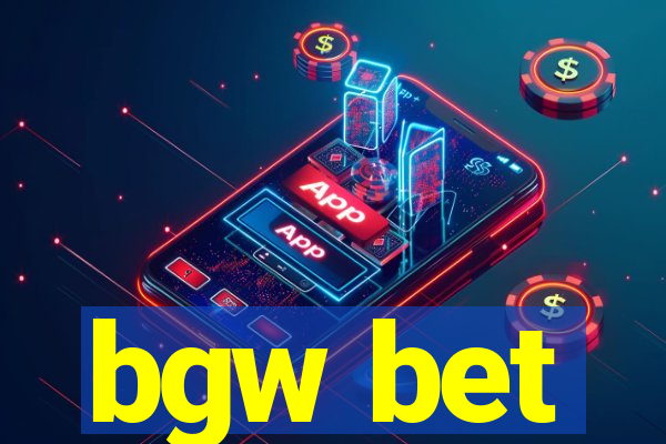 bgw bet