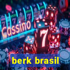 berk brasil