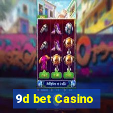 9d bet Casino