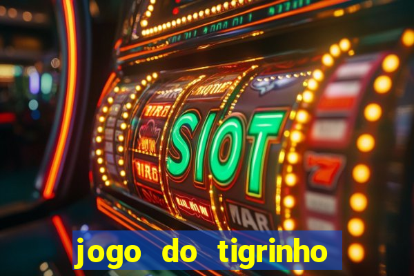 jogo do tigrinho deposito 1 real