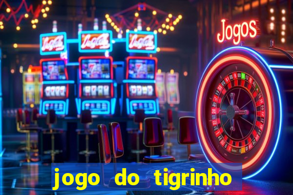 jogo do tigrinho deposito 1 real