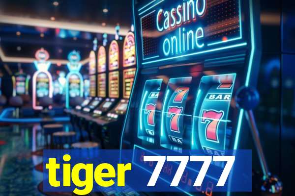 tiger 7777