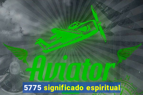 5775 significado espiritual